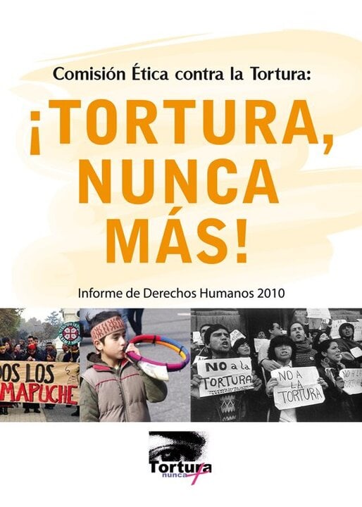 ¡Tortura, nunca más! Informe de Derechos Humanos 2010