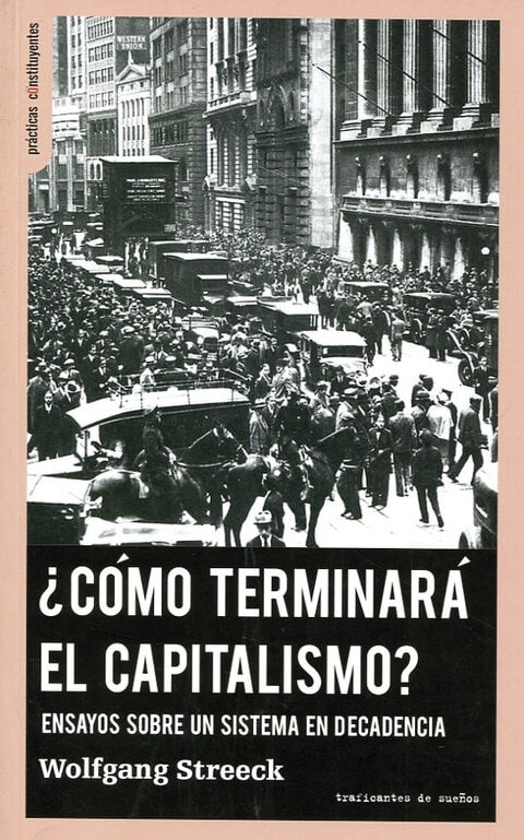 ¿Cómo terminará el capitalismo?