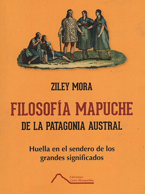 Filosofía Mapuche de la patagonia austral